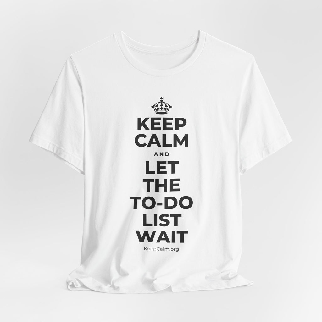 KEEP CALM AND LET THE TO-DO LIST WAIT T-Shirt (White–Asphalt)