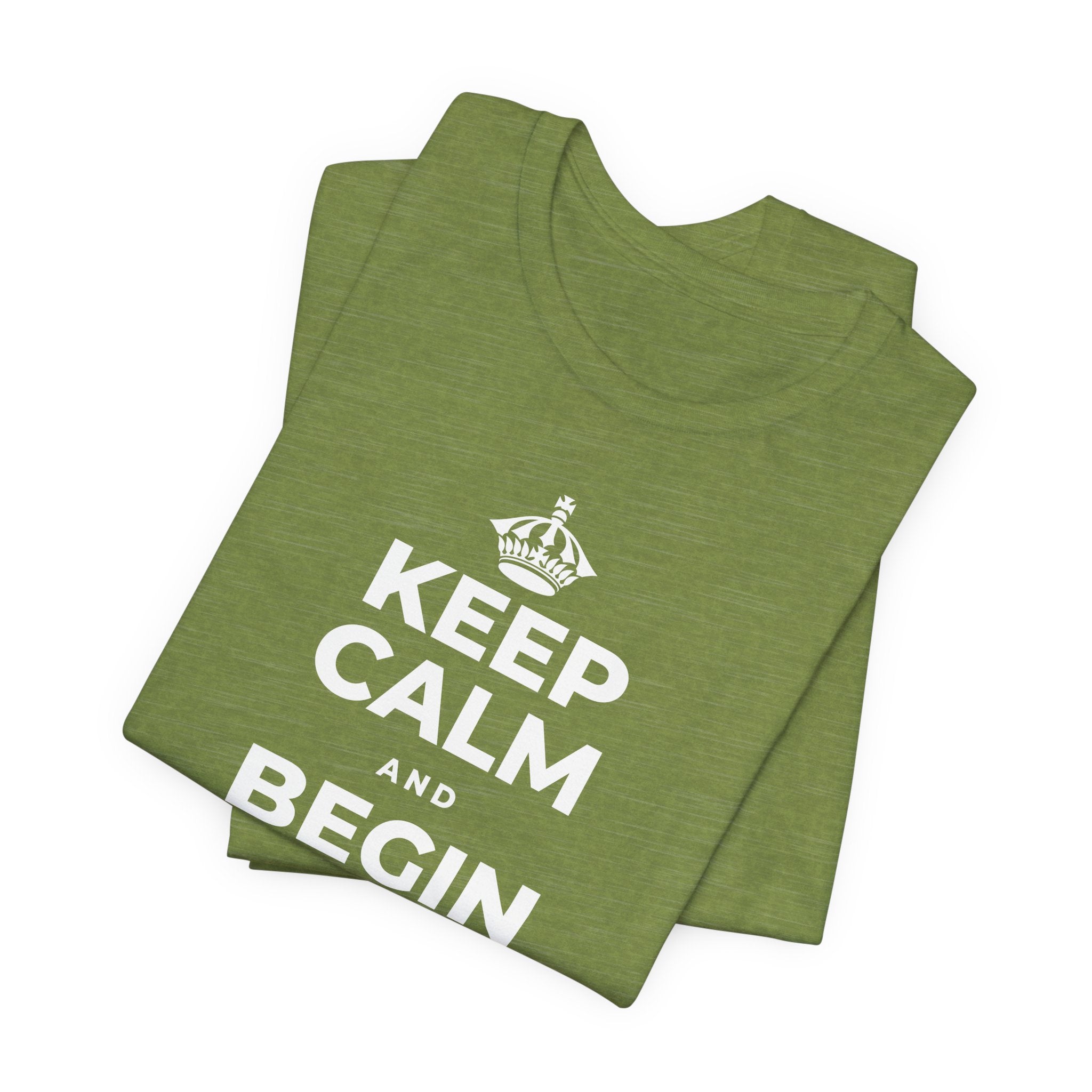 KEEP CALM AND BEGIN WHERE YOU ARE T-Shirt (Baby Blue–Silver)