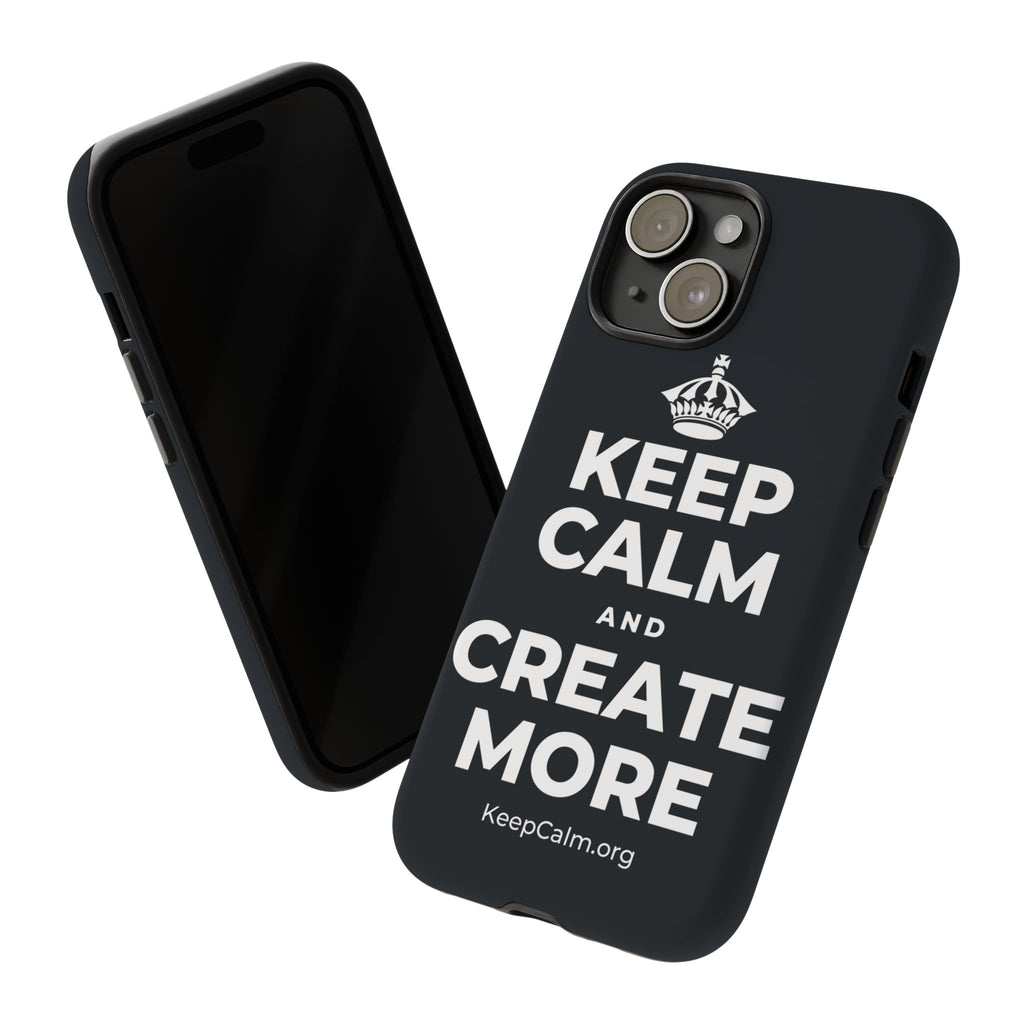 KEEP CALM AND CREATE MORE Phone Case (Dark)