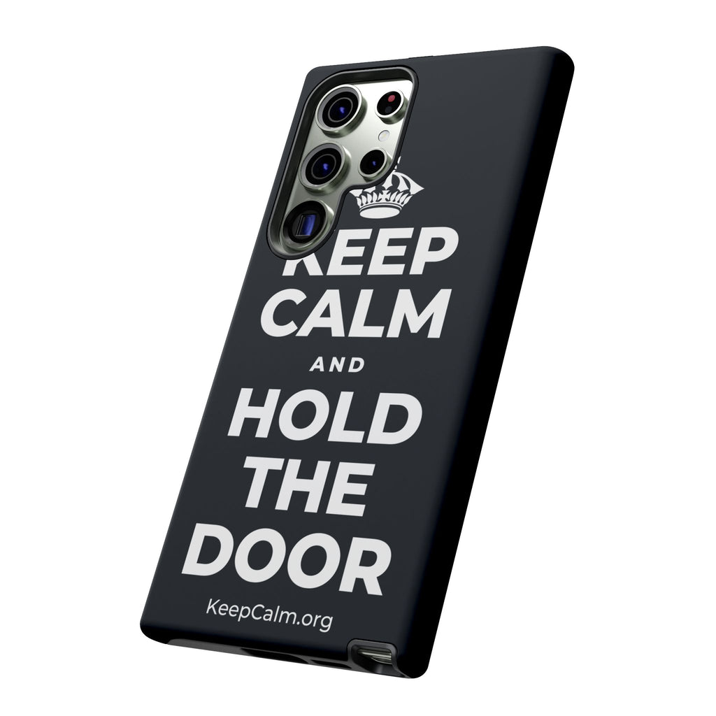 KEEP CALM AND HOLD THE DOOR Phone Case (Dark)