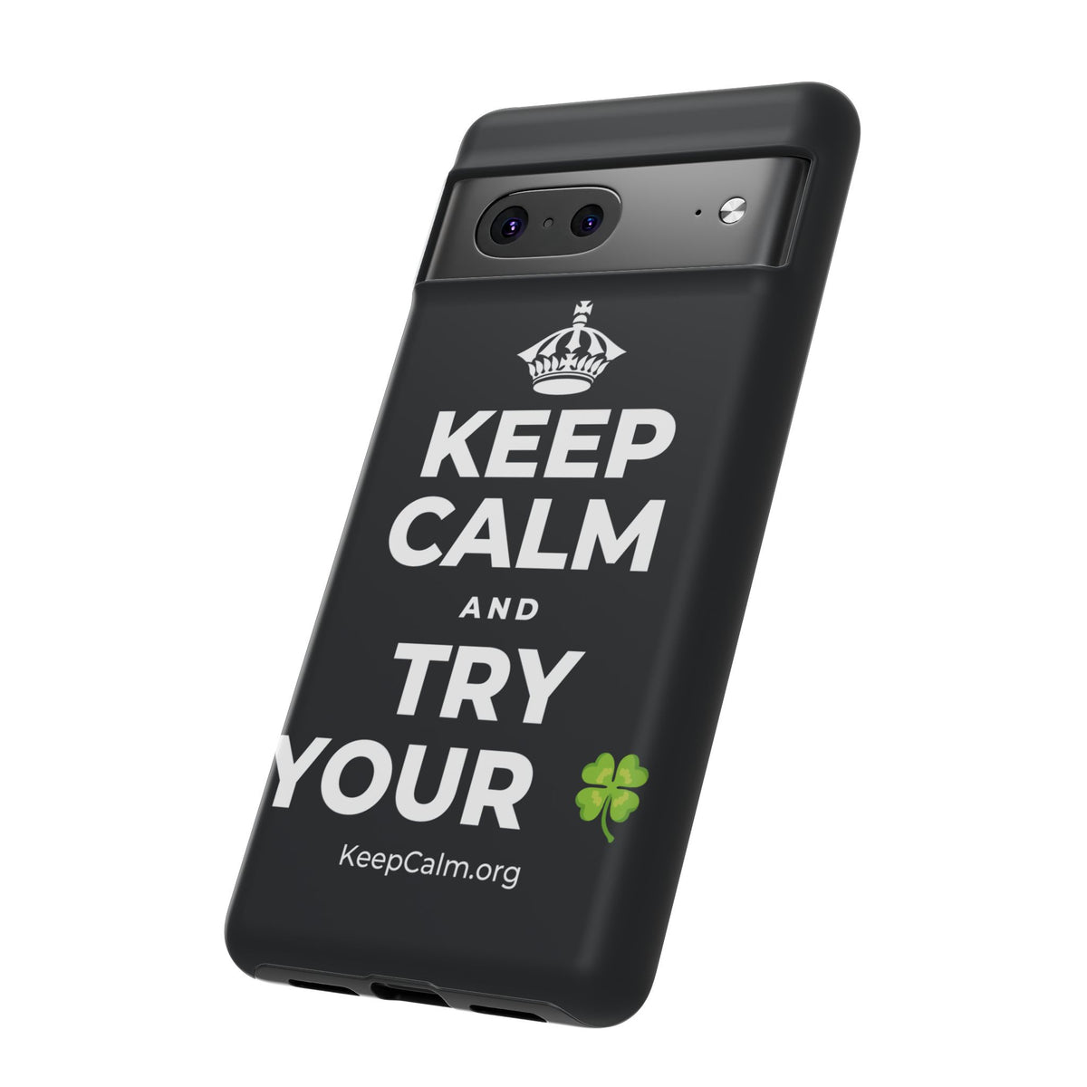 KEEP CALM AND TRY YOUR 🍀 Phone Case (Dark)