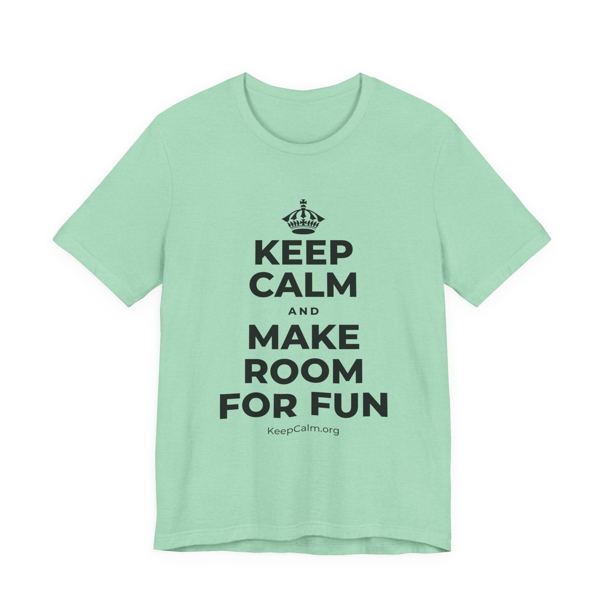 KEEP CALM AND MAKE ROOM FOR FUN T-Shirt (Baby Blue–Silver)