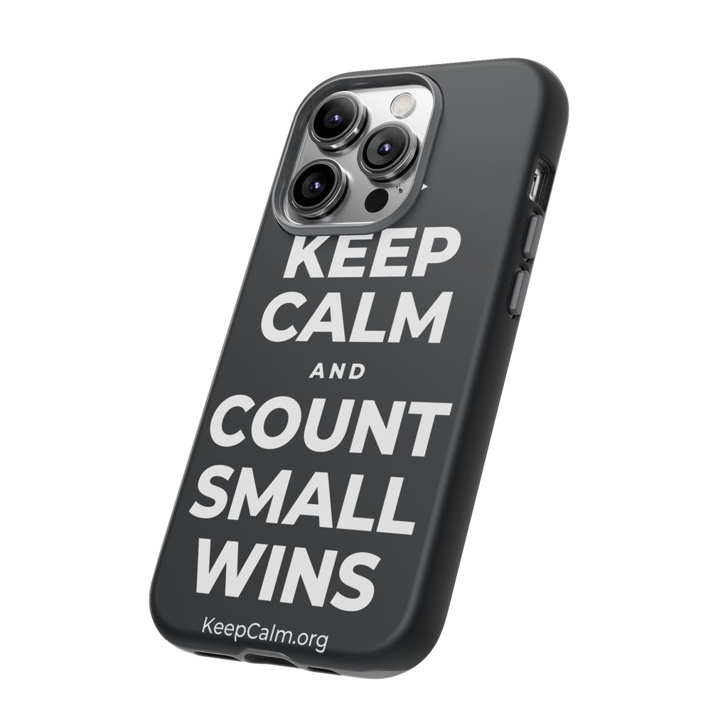KEEP CALM AND COUNT SMALL WINS Phone Case (Dark)