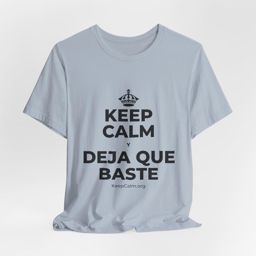 KEEP CALM Y DEJA QUE BASTE T-Shirt (White–Asphalt)