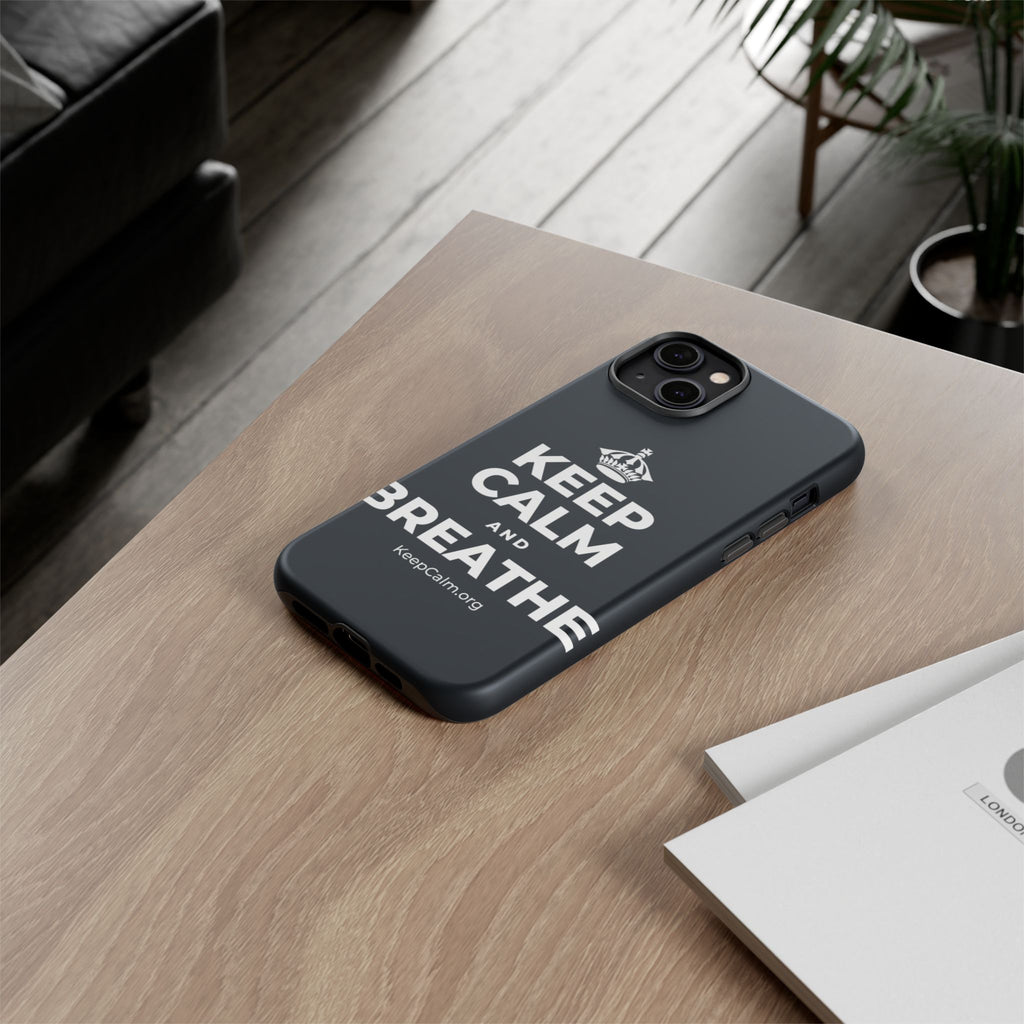 KEEP CALM AND BREATHE Phone Case (Dark)