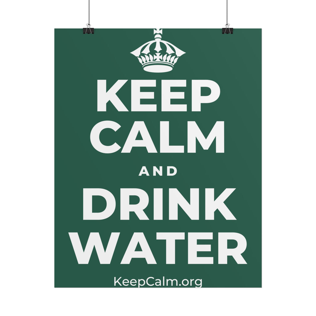KEEP CALM AND DRINK WATER Poster