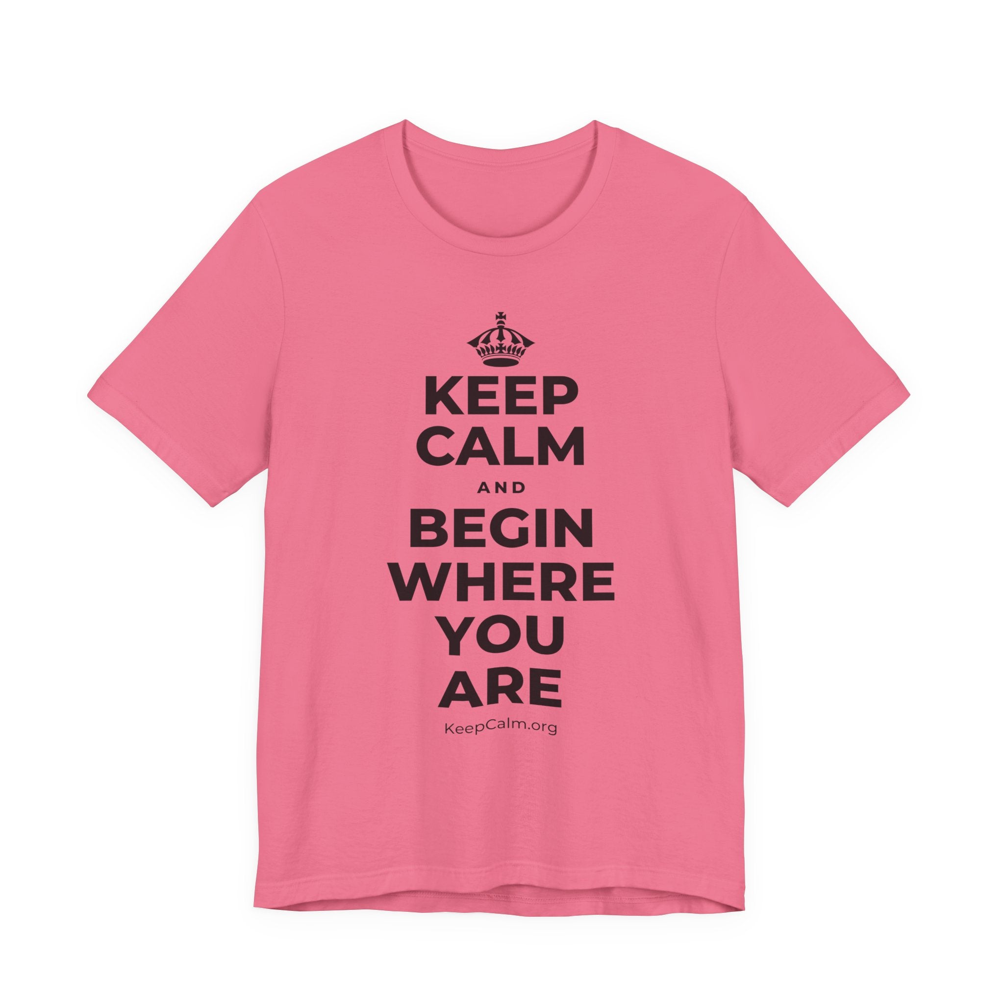 KEEP CALM AND BEGIN WHERE YOU ARE T-Shirt (Military Green–Autumn)