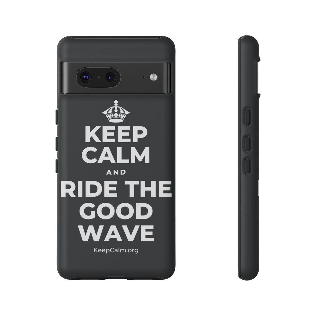 KEEP CALM AND RIDE THE GOOD WAVE Phone Case (Dark)