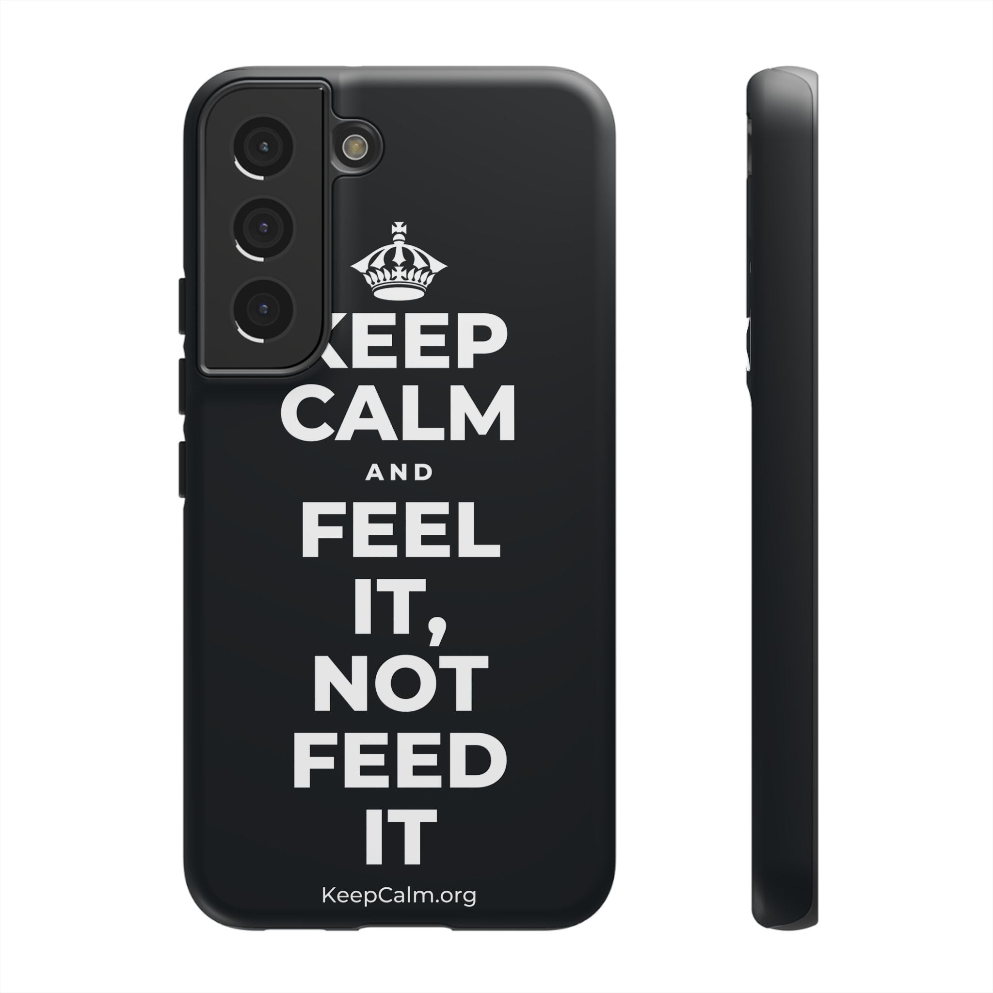 KEEP CALM AND FEEL IT, NOT FEED IT Phone Case (Dark)