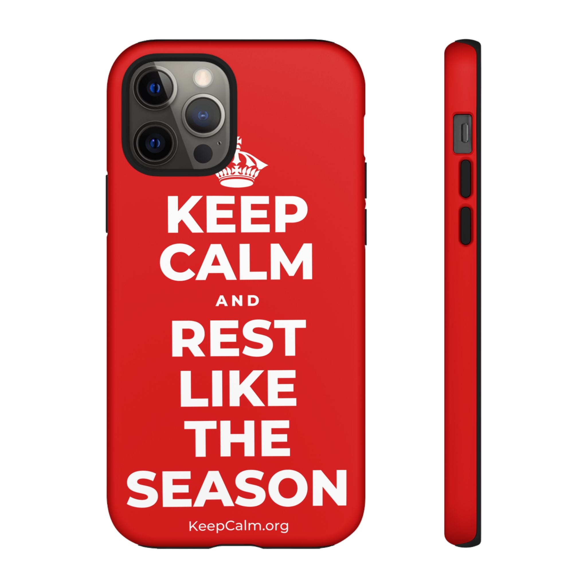 KEEP CALM AND REST LIKE THE SEASON Phone Case
