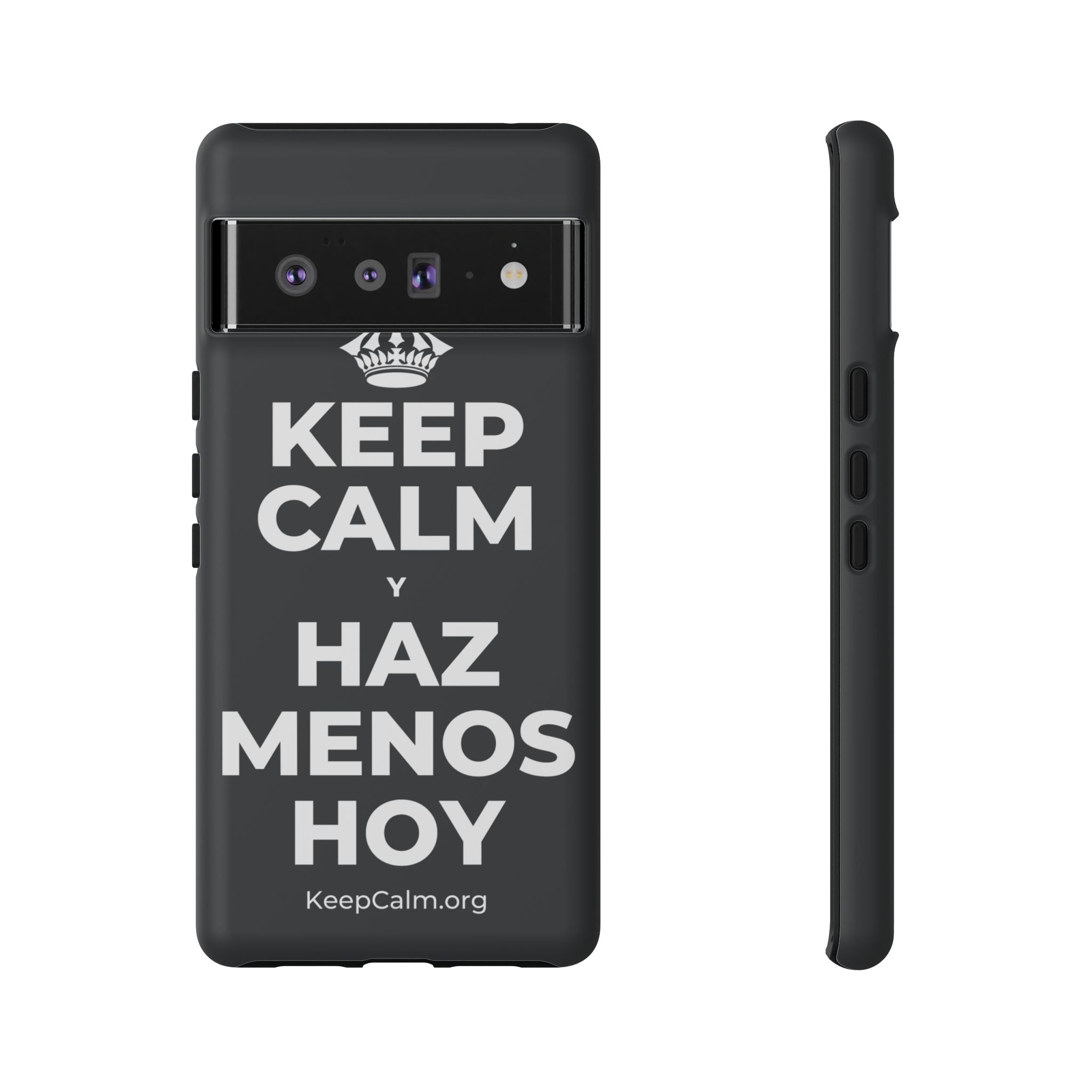 KEEP CALM Y HAZ MENOS HOY Phone Case (Dark)