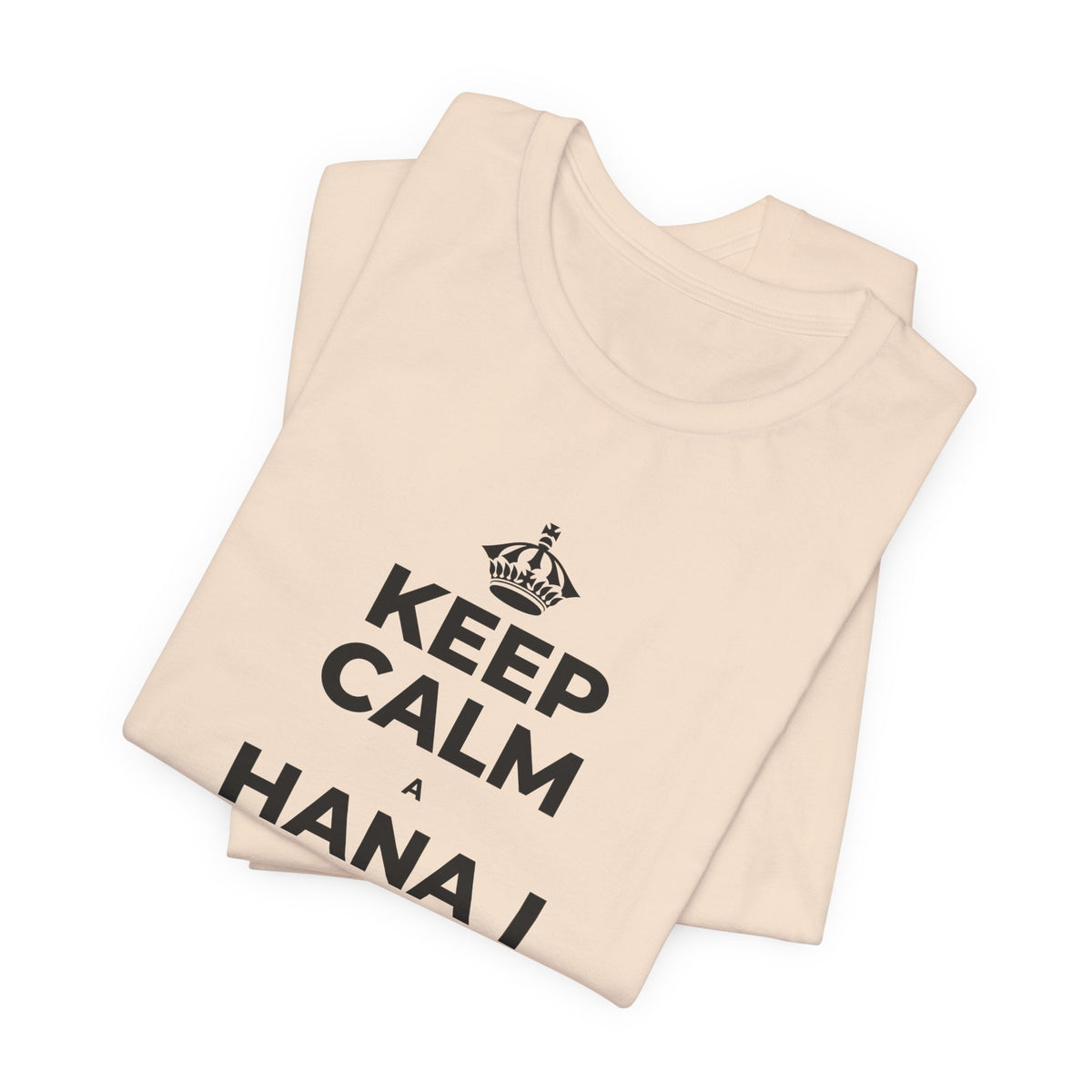 KEEP CALM A HANA I KĀU HIKI, UA LAWA KĒLĀ T-Shirt (Soft Cream–Heather Mauve)