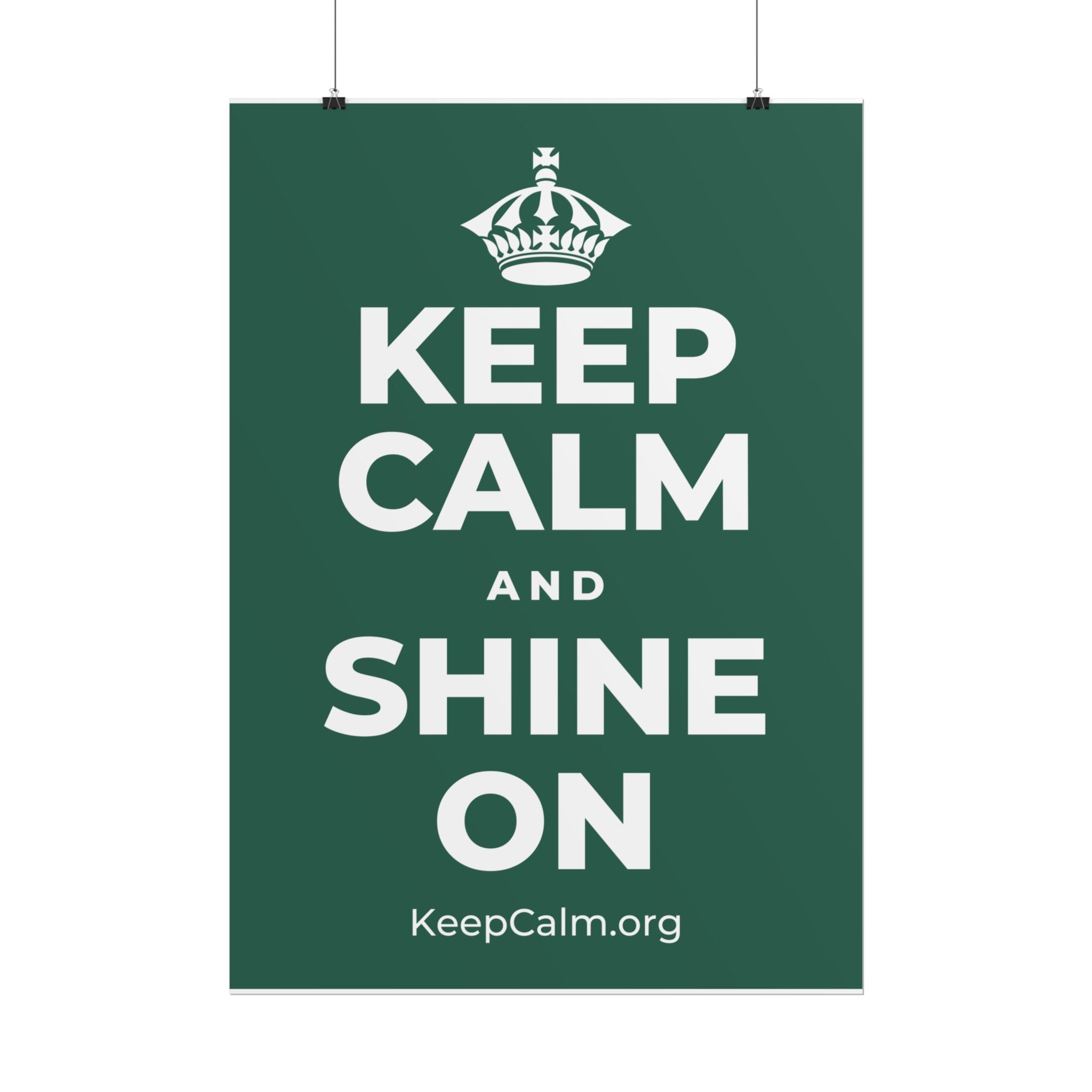 KEEP CALM AND SHINE ON Poster