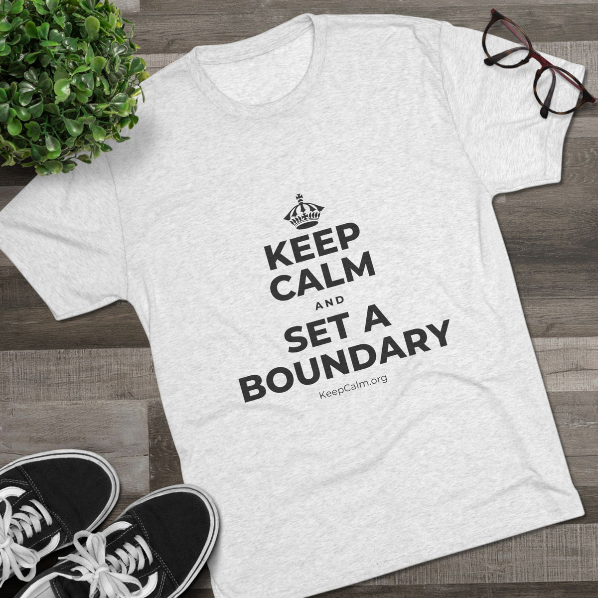 KEEP CALM AND SET A BOUNDARY Tri-Blend Tee