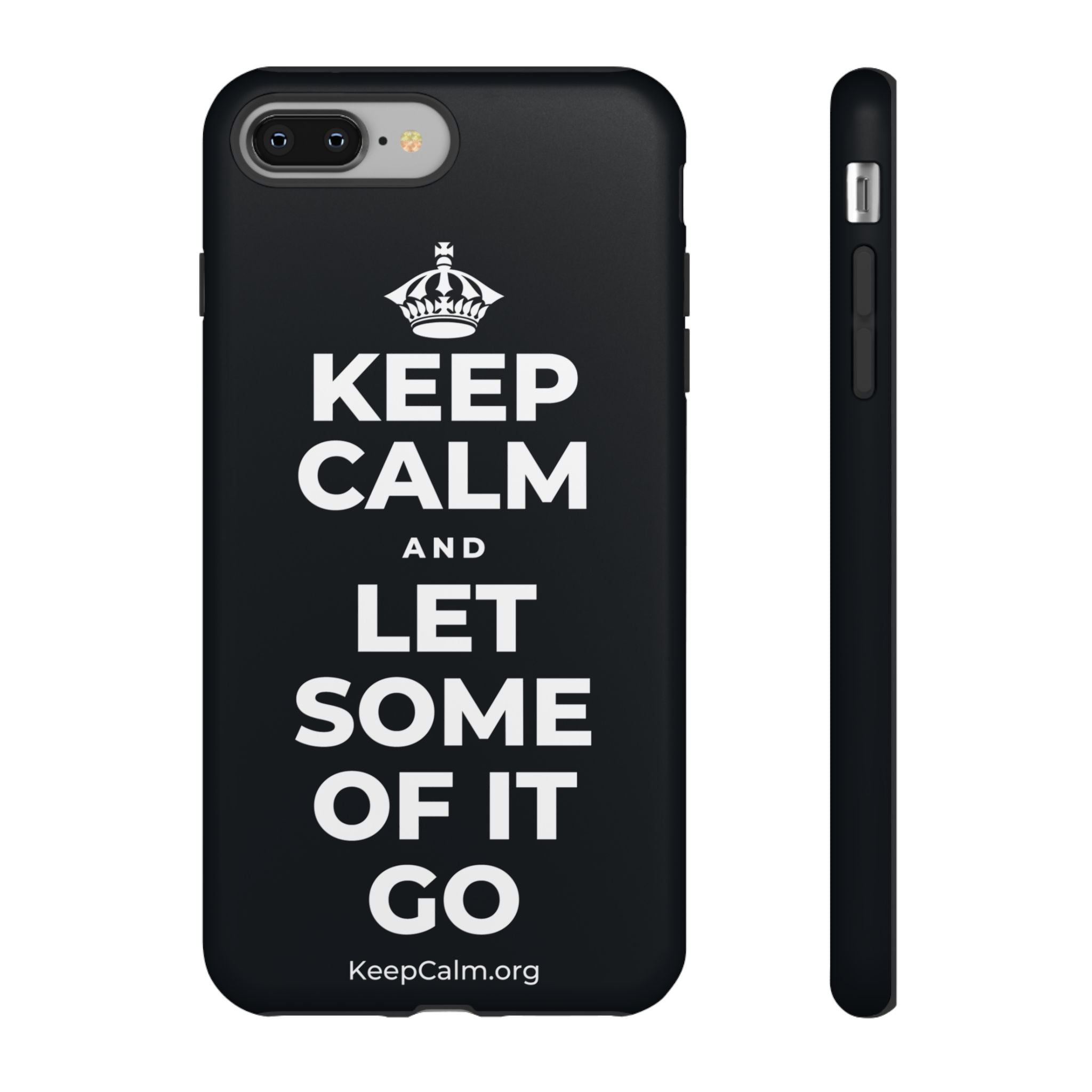 KEEP CALM AND LET SOME OF IT GO Phone Case (Dark)
