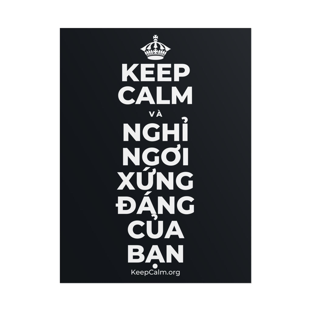 KEEP CALM VÀ NGHỈ NGƠI XỨNG ĐÁNG CỦA BẠN Poster (Dark)