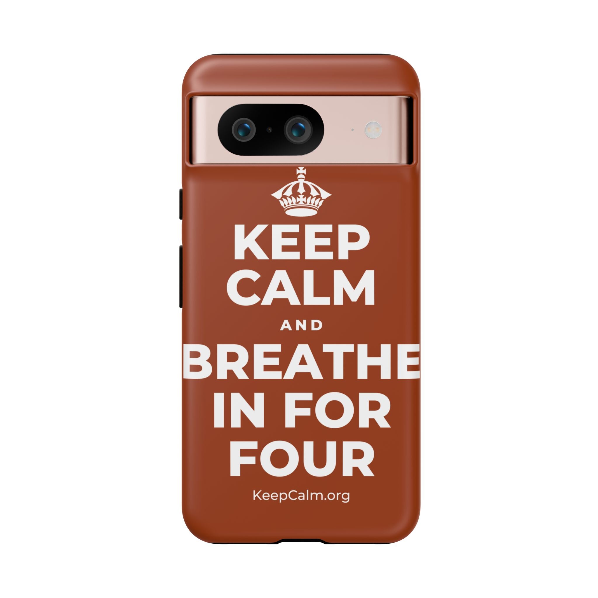 KEEP CALM AND BREATHE IN FOR FOUR Phone Case