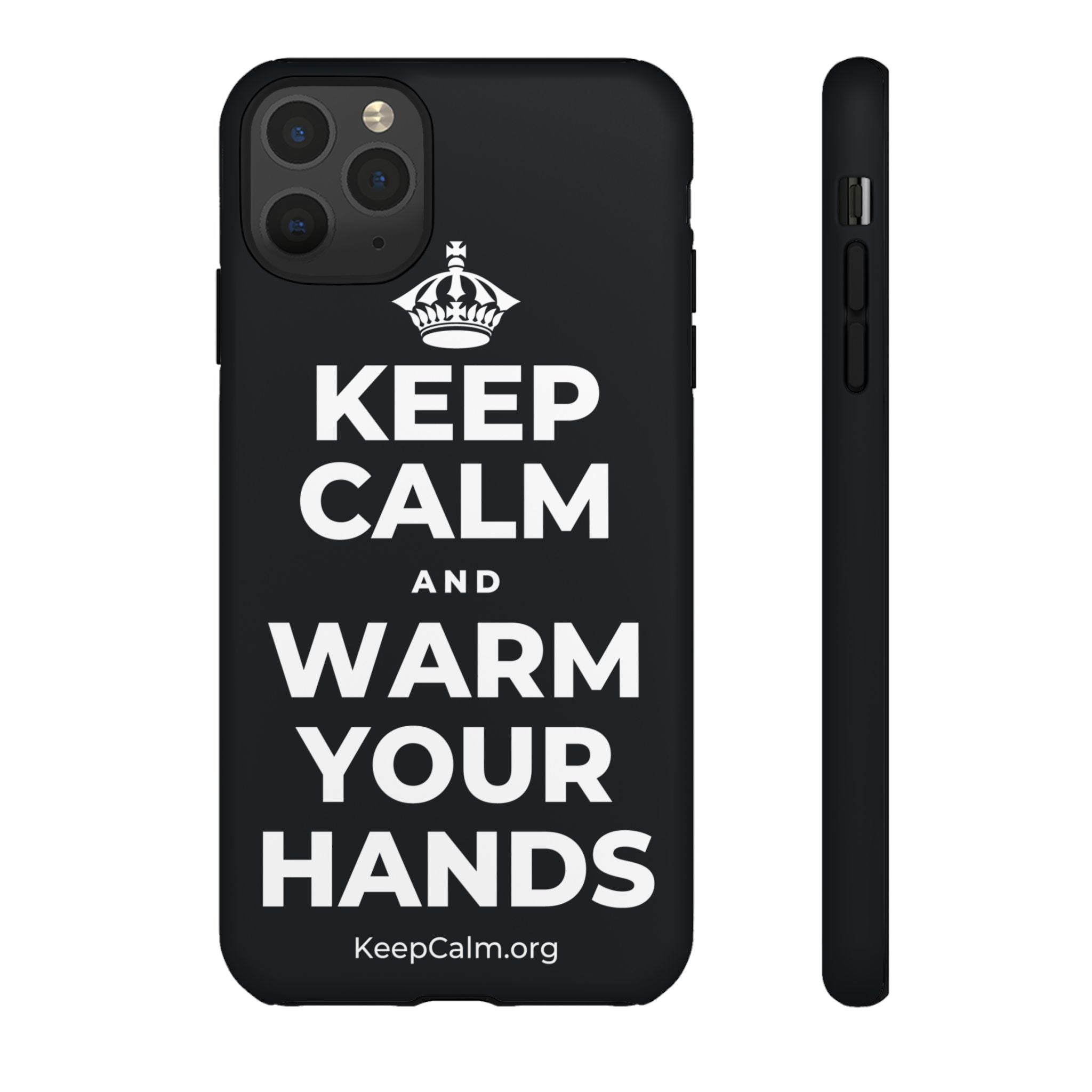 KEEP CALM AND WARM YOUR HANDS Phone Case (Dark)