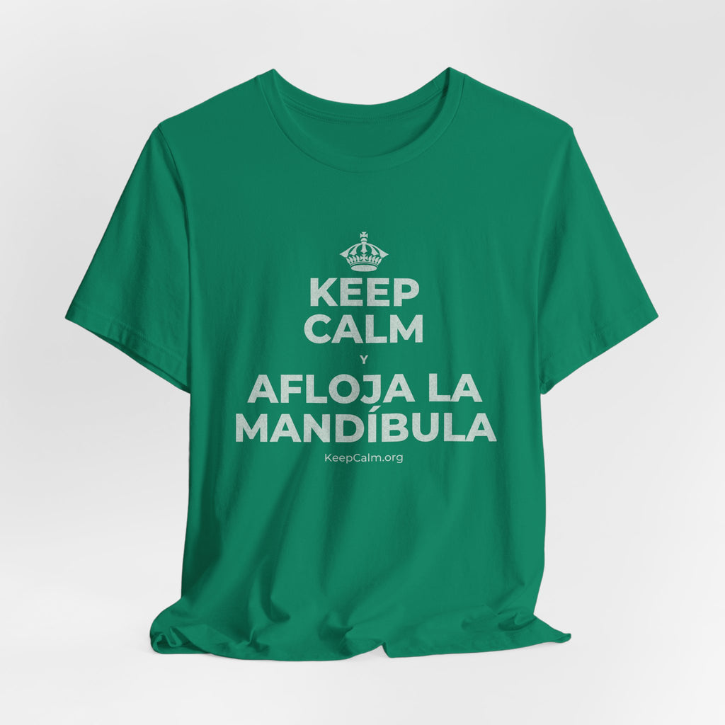 KEEP CALM Y AFLOJA LA MANDÍBULA T-Shirt (White–Asphalt)