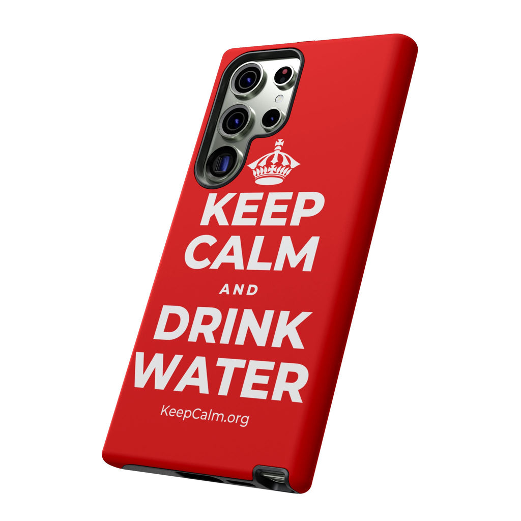 KEEP CALM AND DRINK WATER Phone Case