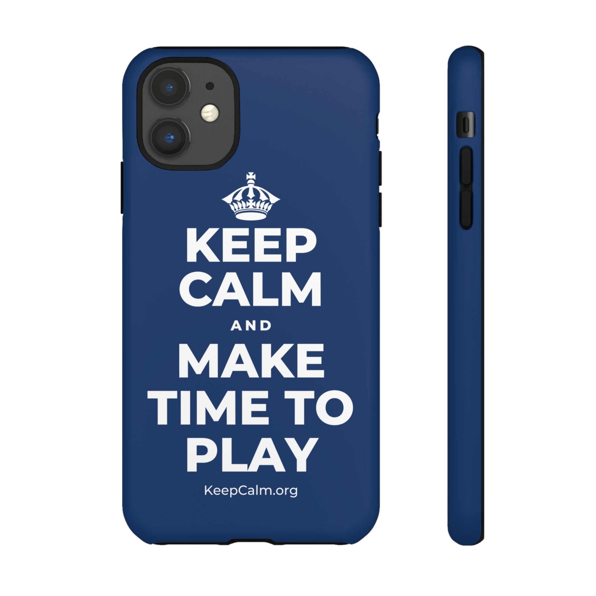 KEEP CALM AND MAKE TIME TO PLAY Phone Case