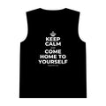 KEEP CALM AND COME HOME TO YOURSELF Tank Top