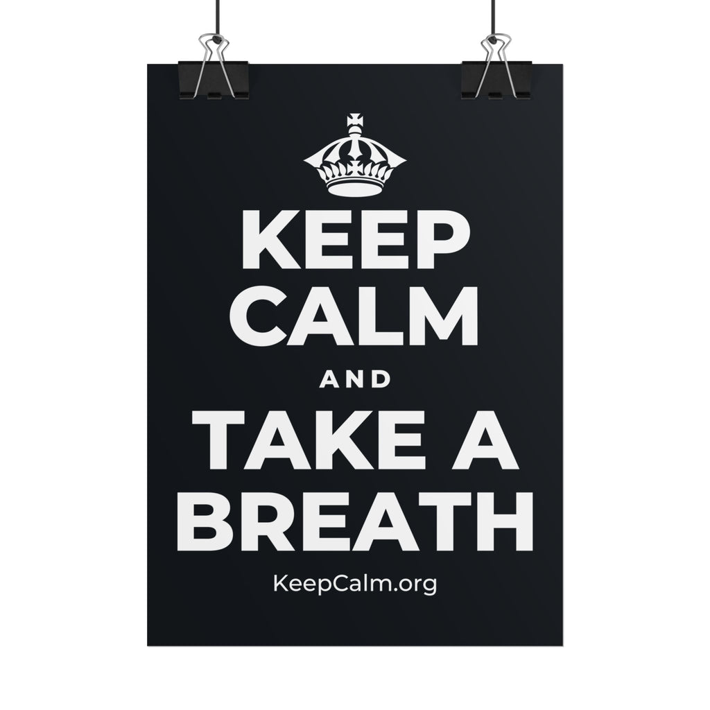 KEEP CALM AND TAKE A BREATH Poster (Dark)
