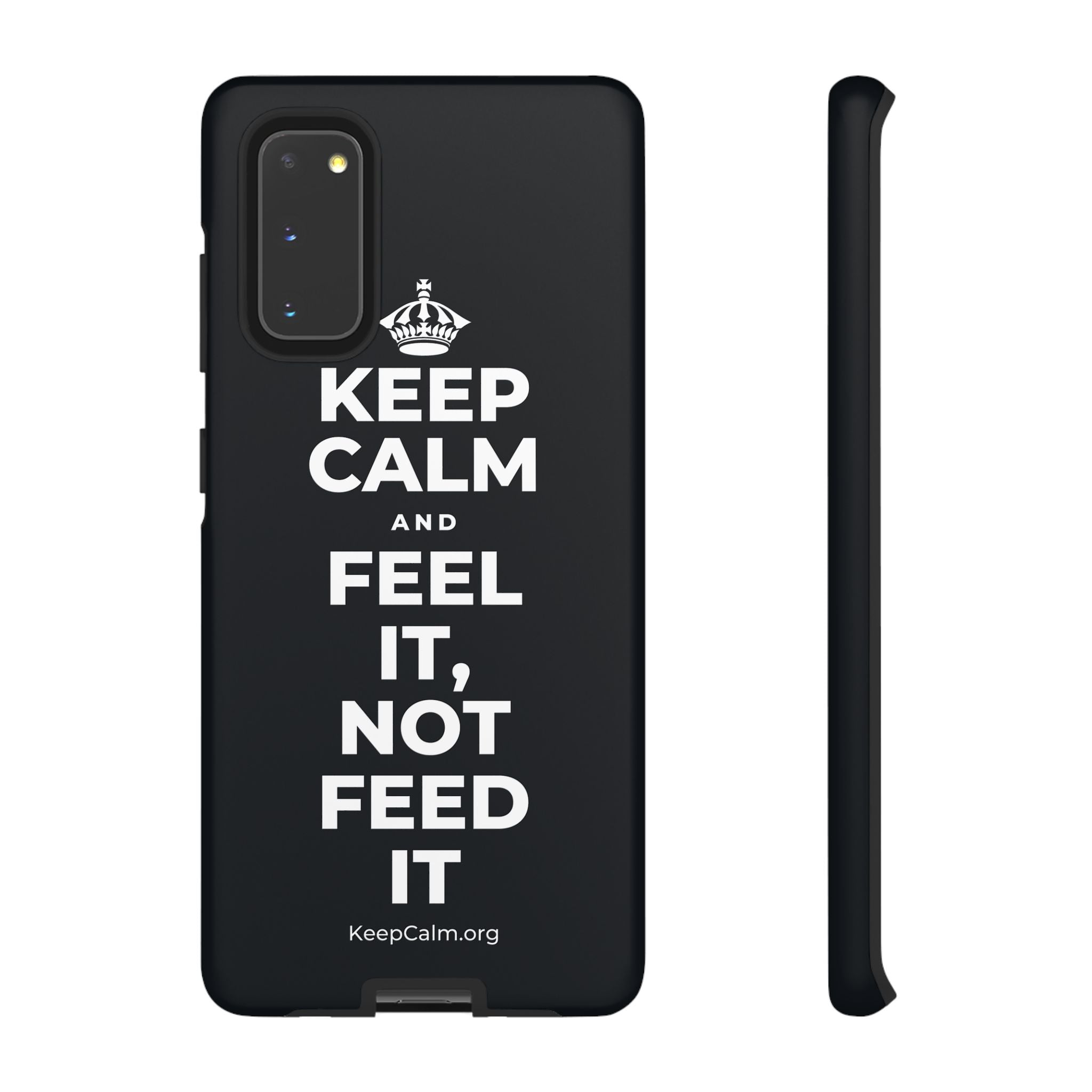 KEEP CALM AND FEEL IT, NOT FEED IT Phone Case (Dark)