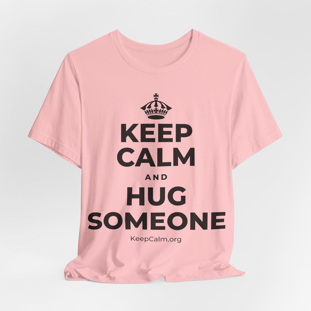 KEEP CALM AND HUG SOMEONE T-Shirt (White–Asphalt)