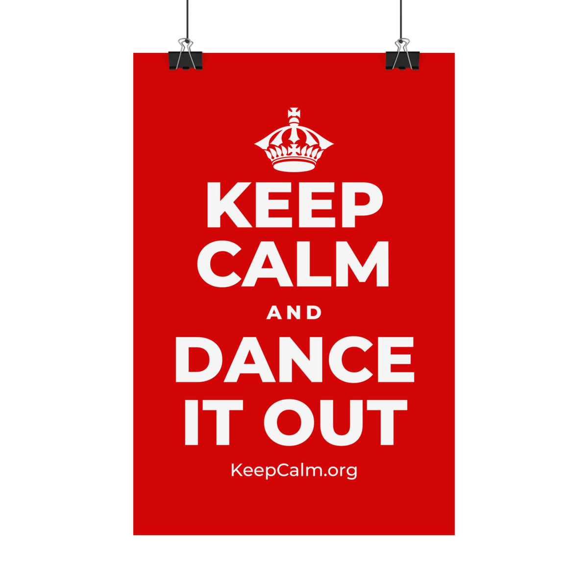KEEP CALM AND DANCE IT OUT Satin Poster