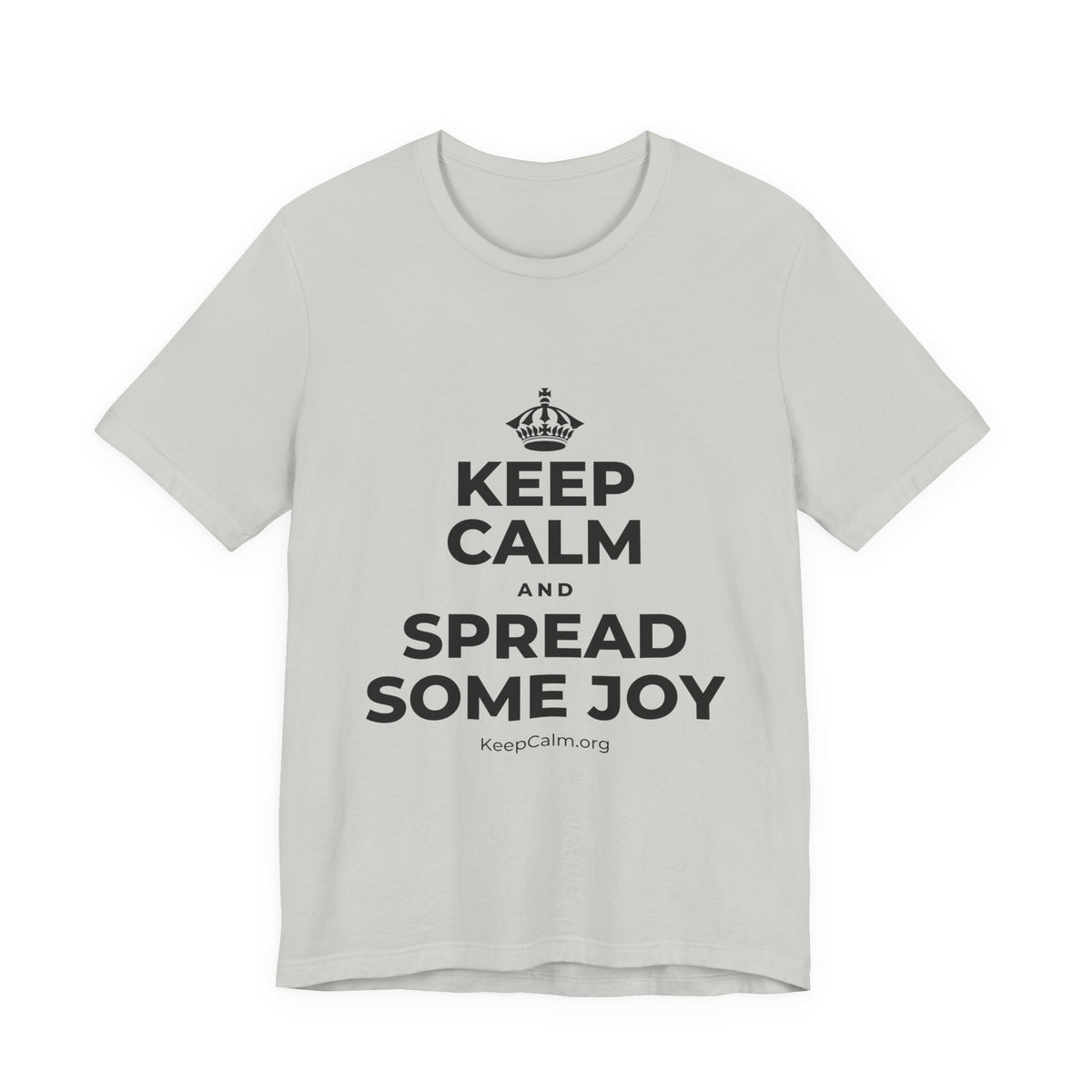KEEP CALM AND SPREAD SOME JOY T-Shirt (Baby Blue–Silver)