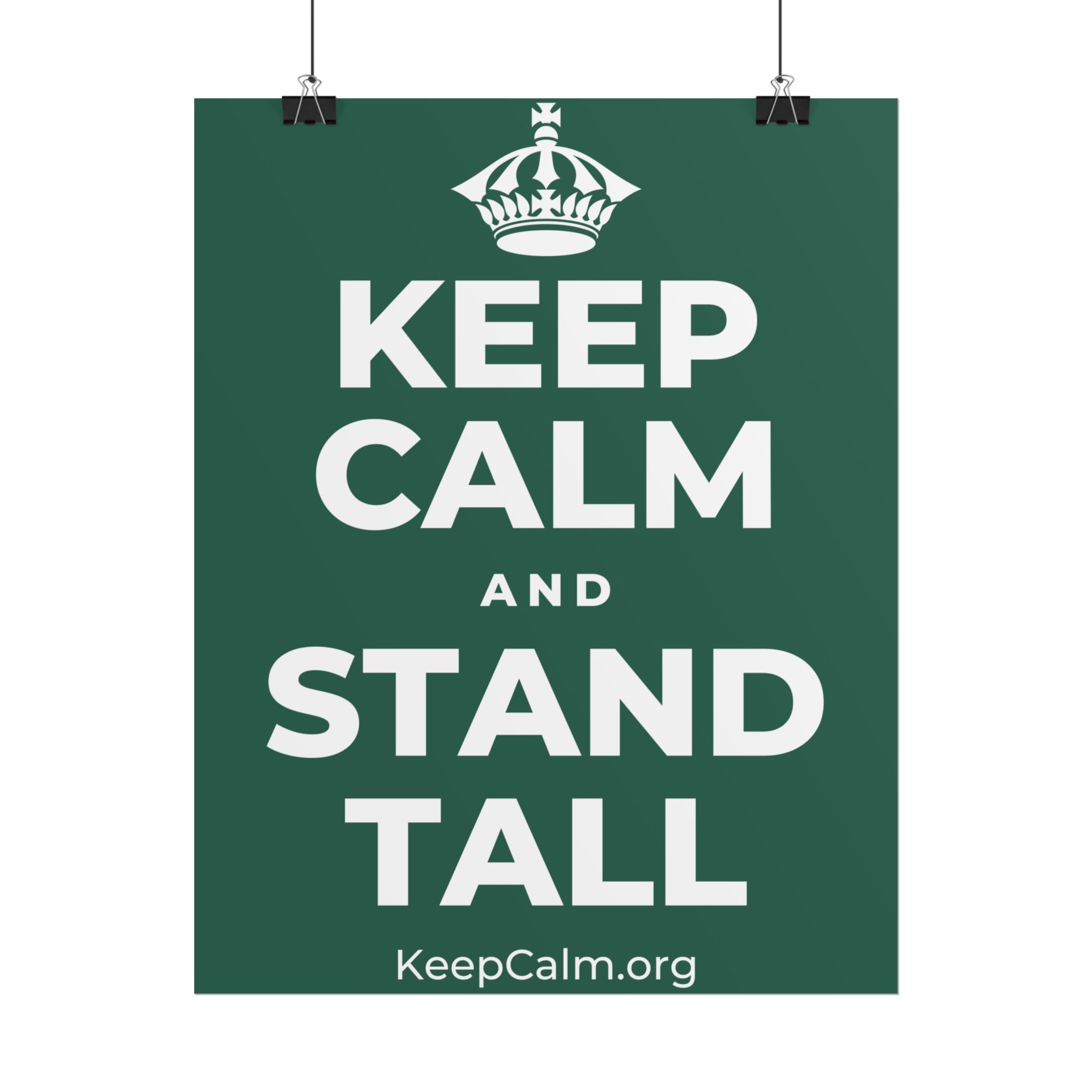 KEEP CALM AND STAND TALL Poster