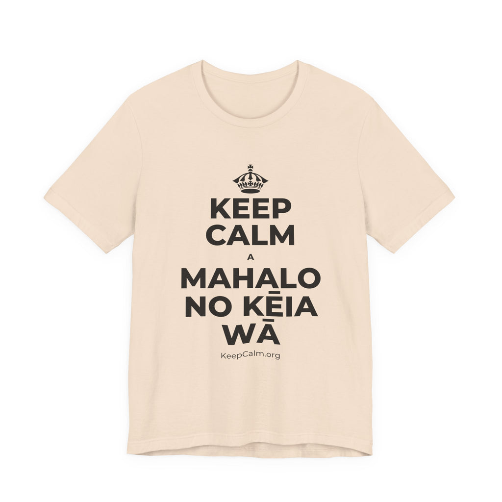 KEEP CALM A MAHALO NO KĒIA WĀ T-Shirt (Soft Cream–Heather Mauve)
