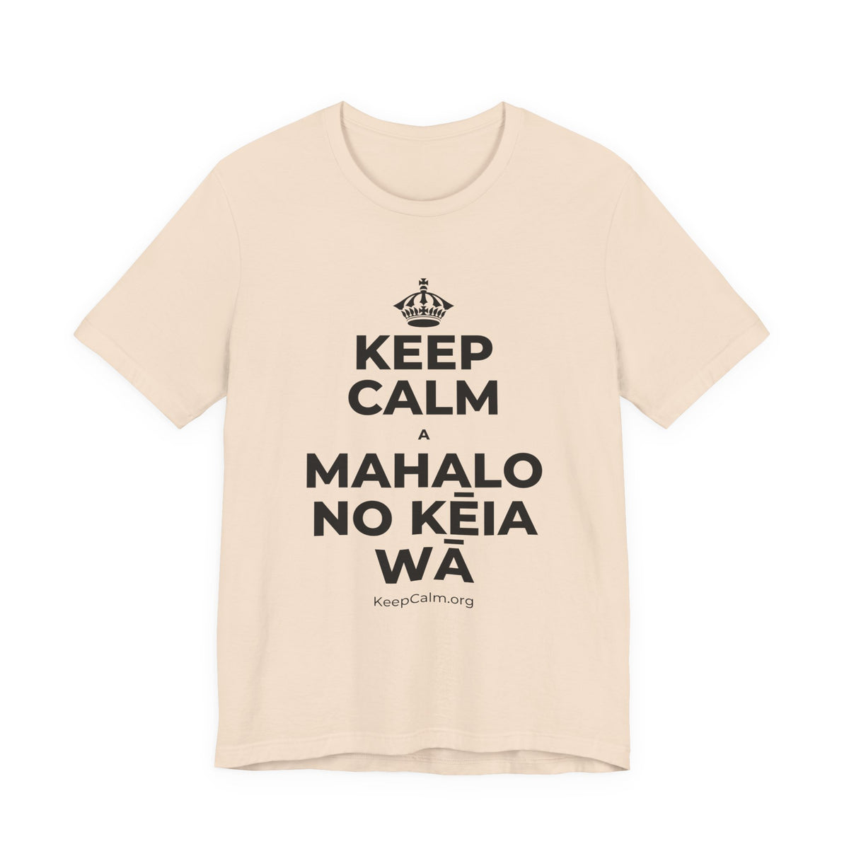KEEP CALM A MAHALO NO KĒIA WĀ T-Shirt (Soft Cream–Heather Mauve)
