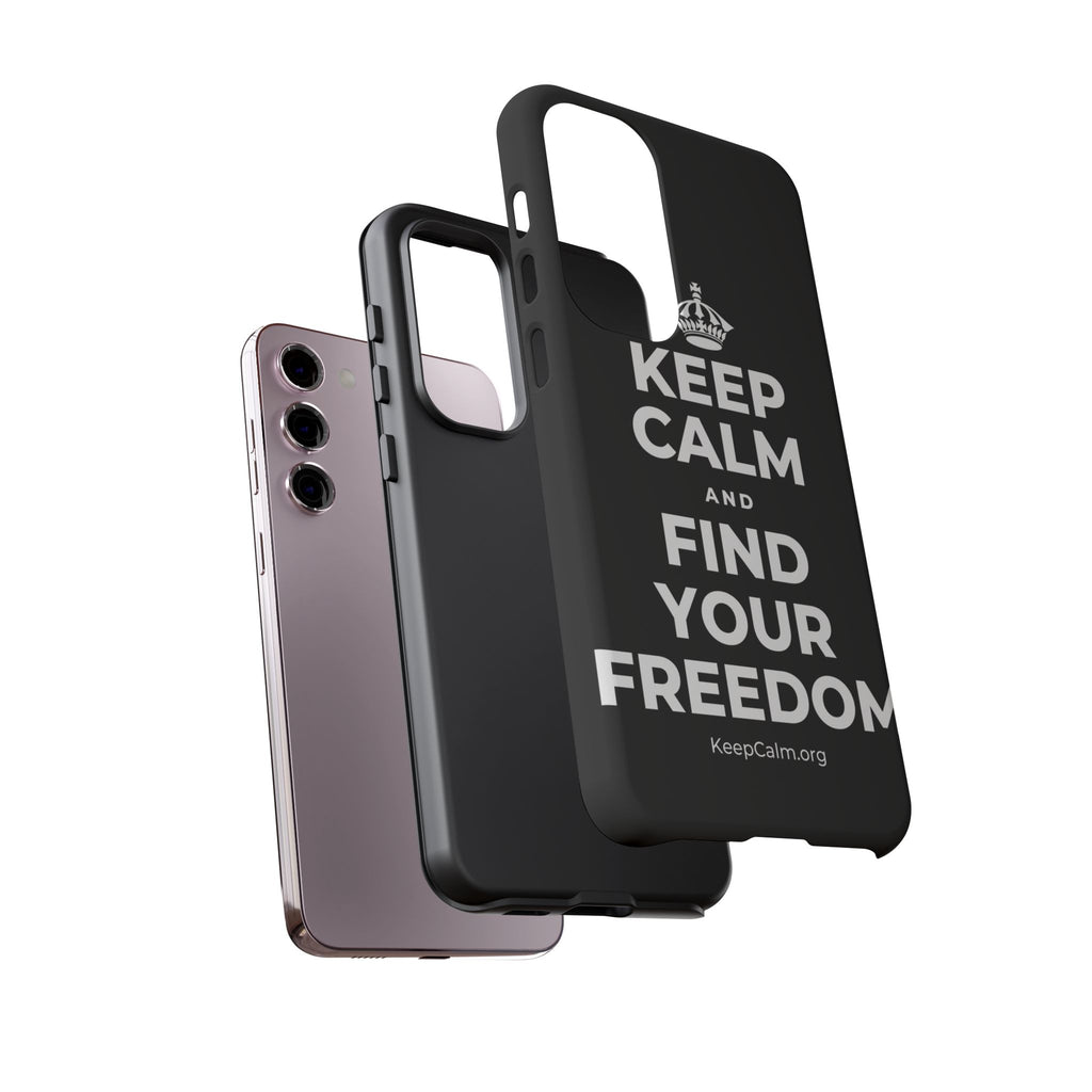KEEP CALM AND FIND YOUR FREEDOM Phone Case