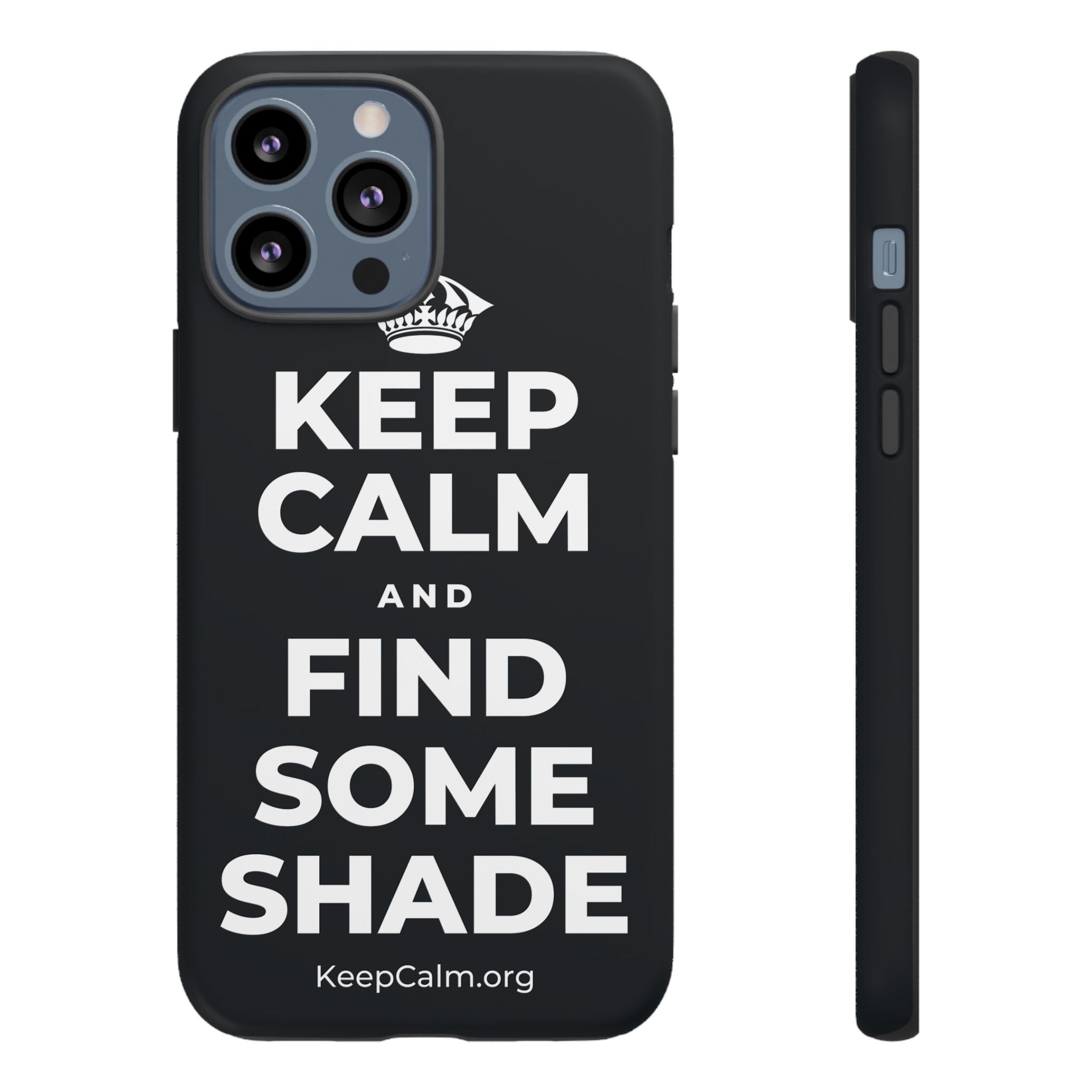 KEEP CALM AND FIND SOME SHADE Phone Case (Dark)