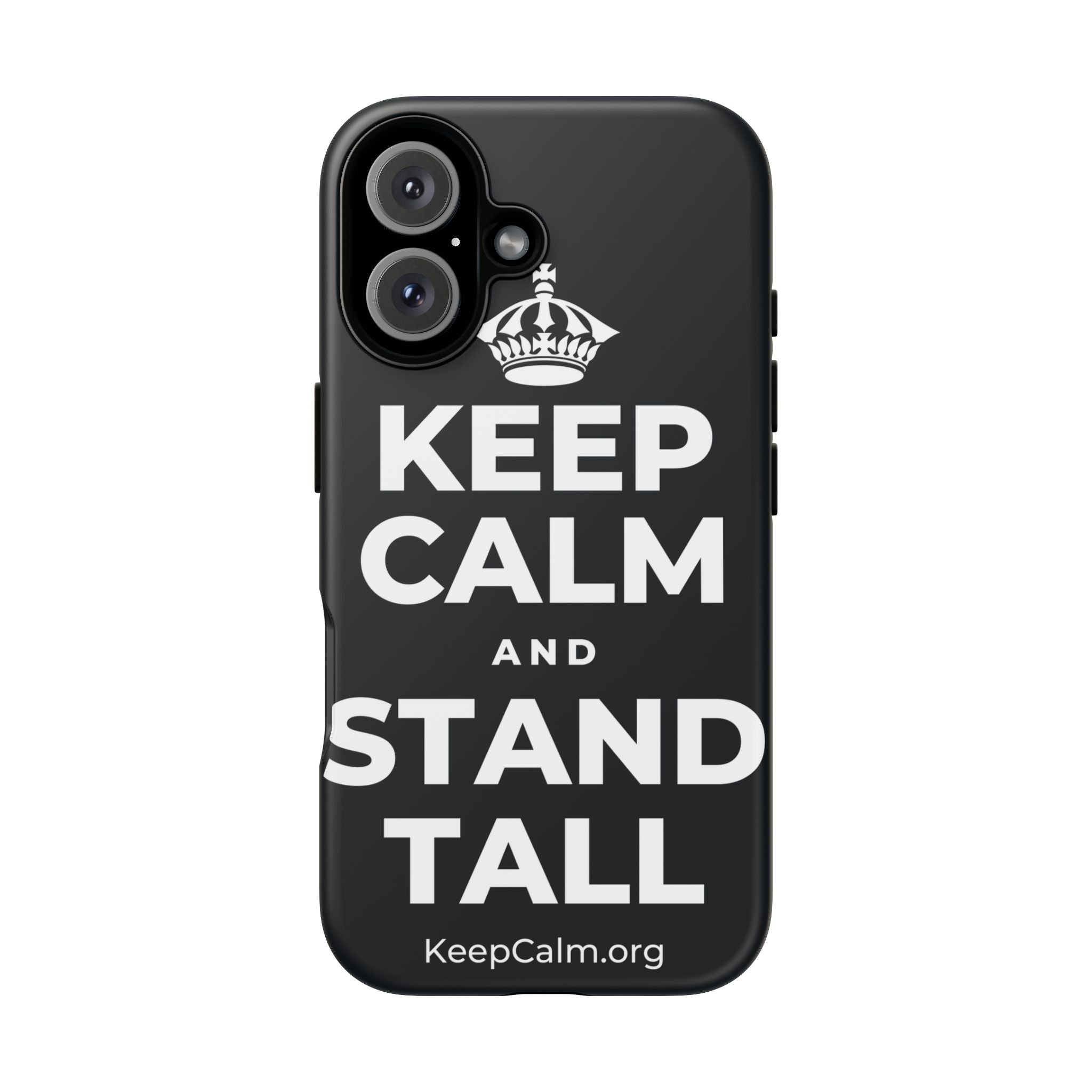KEEP CALM AND STAND TALL Phone Case (Dark)
