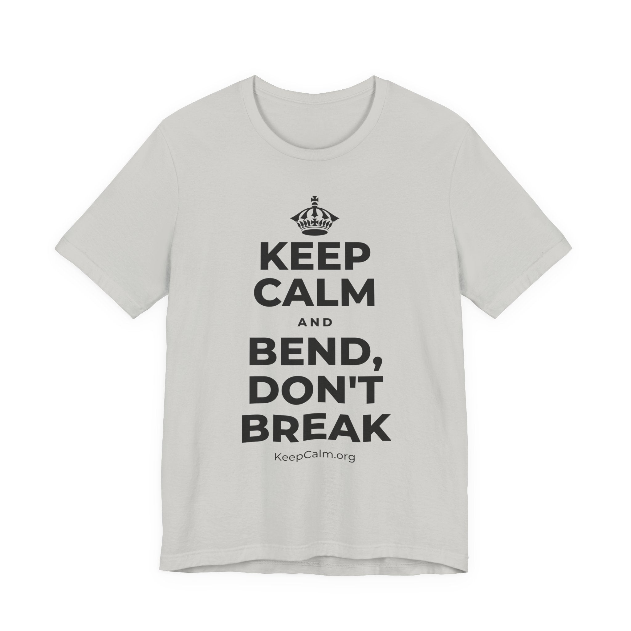 KEEP CALM AND BEND, DON'T BREAK T-Shirt (Baby Blue–Silver)