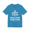 KEEP CALM AND FOLLOW THE FUN T-Shirt (White–Asphalt)
