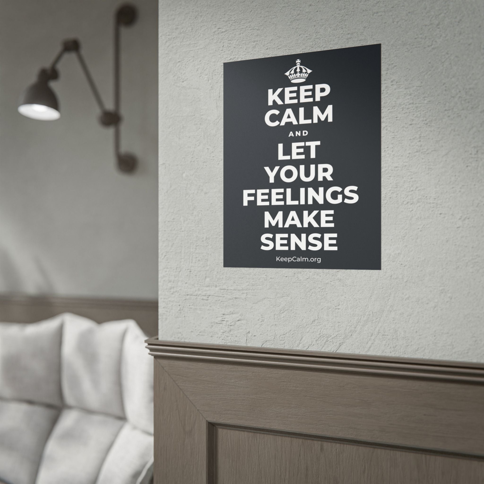 KEEP CALM AND LET YOUR FEELINGS MAKE SENSE Poster (Dark)