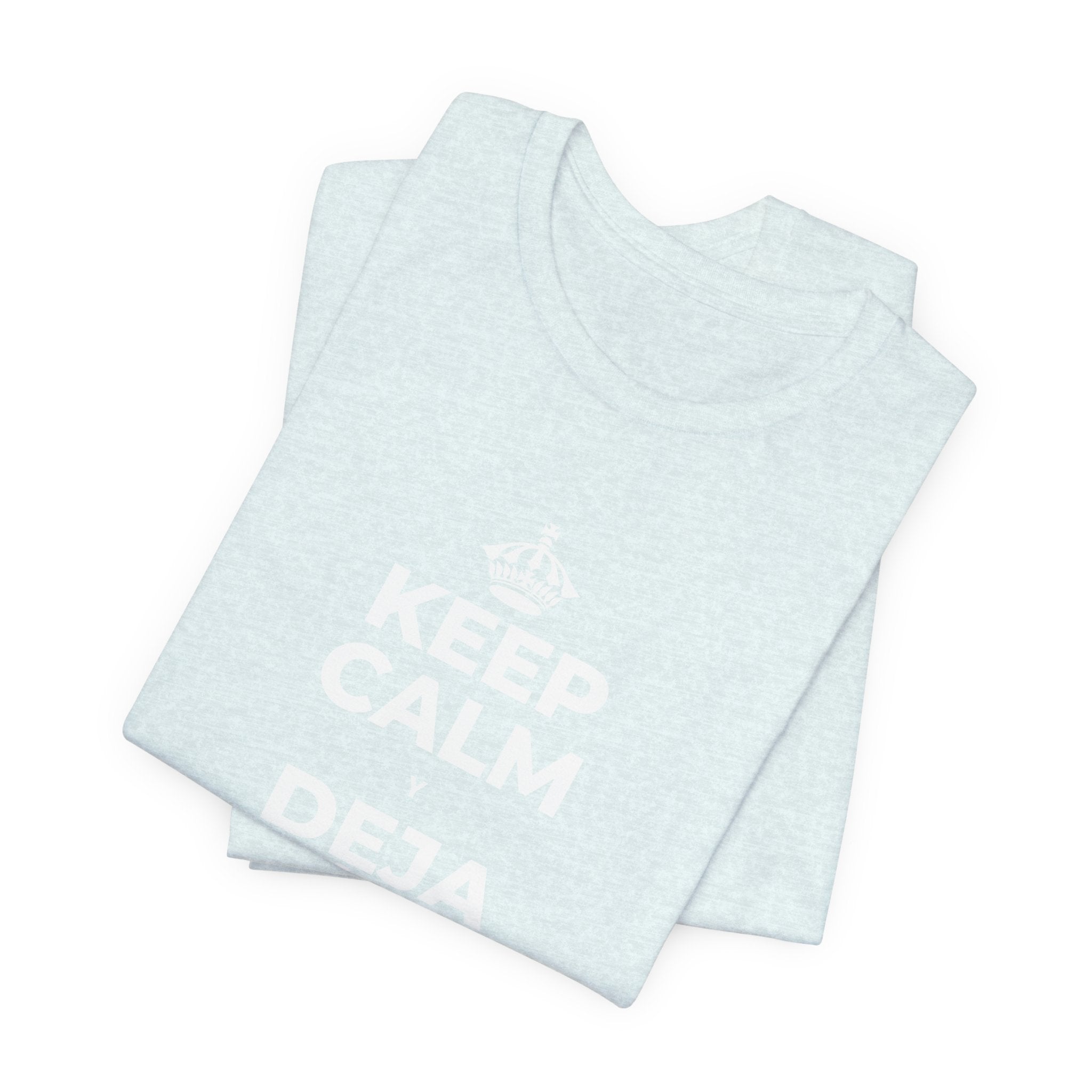 KEEP CALM Y DEJA ATRÁS LAS VIEJAS CARGAS T-Shirt (Soft Cream–Heather Mauve)
