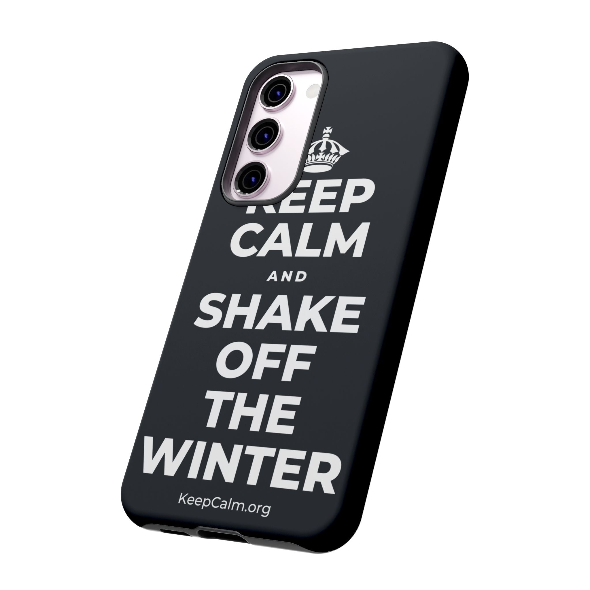 KEEP CALM AND SHAKE OFF THE WINTER Phone Case (Dark)