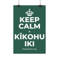 KEEP CALM A KĪKOHU IKI Satin Poster