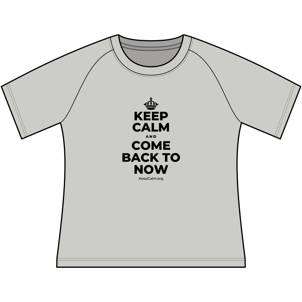 KEEP CALM AND COME BACK TO NOW Women's Raglan Tee