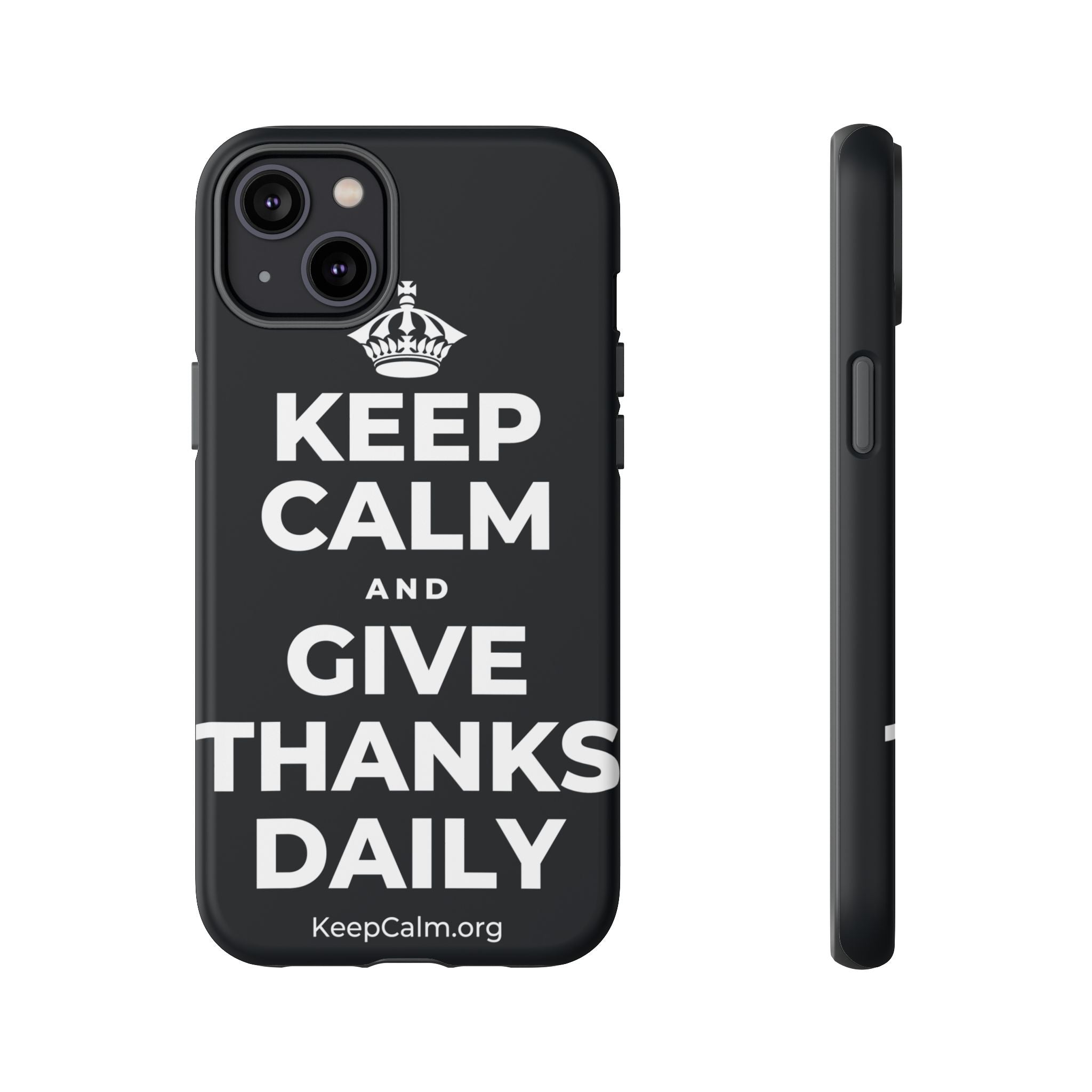 KEEP CALM AND GIVE THANKS DAILY Phone Case (Dark)