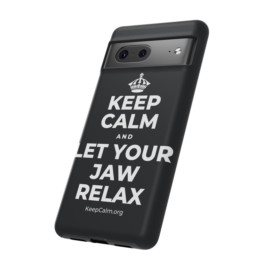 KEEP CALM AND LET YOUR JAW RELAX Phone Case (Dark)