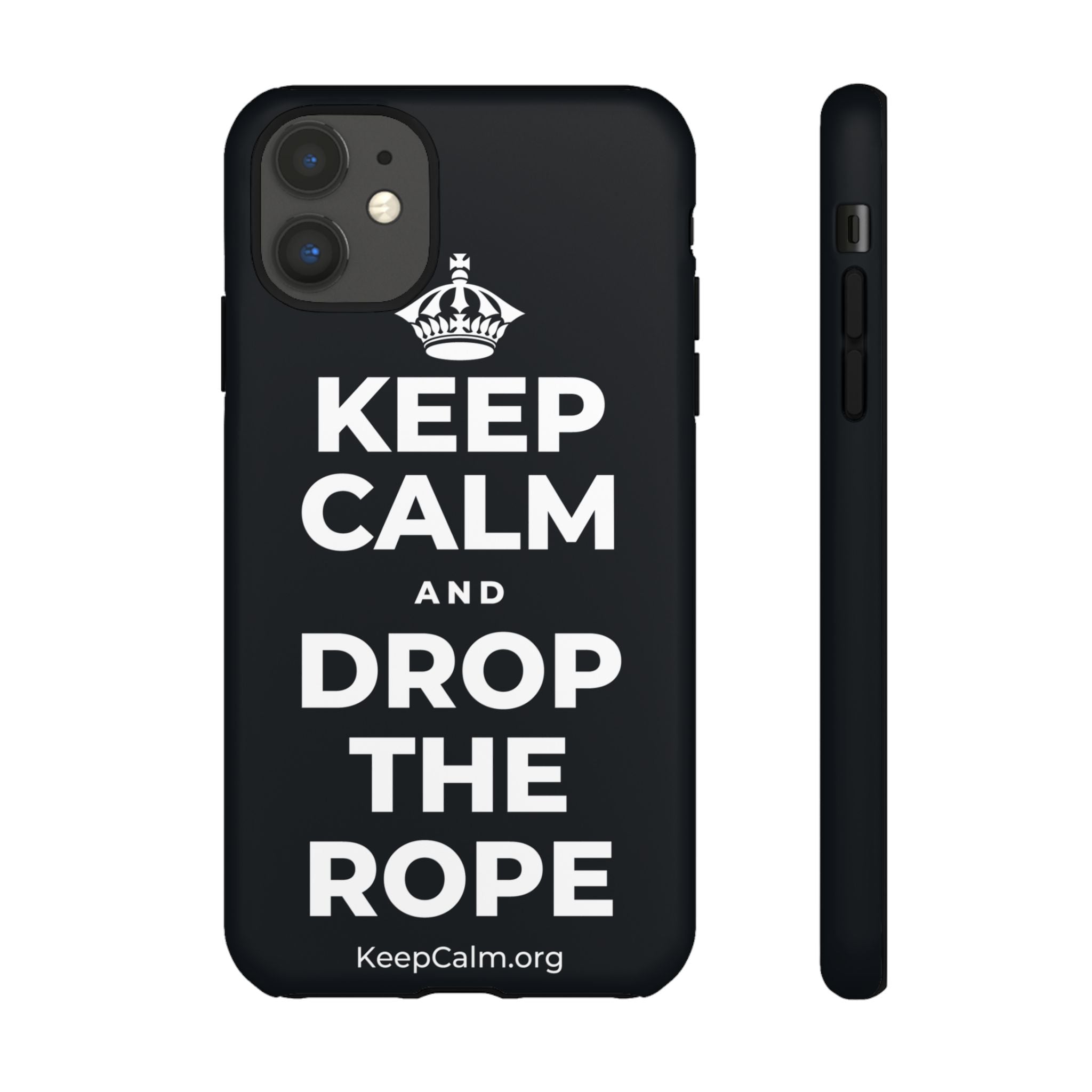 KEEP CALM AND DROP THE ROPE Phone Case (Dark)