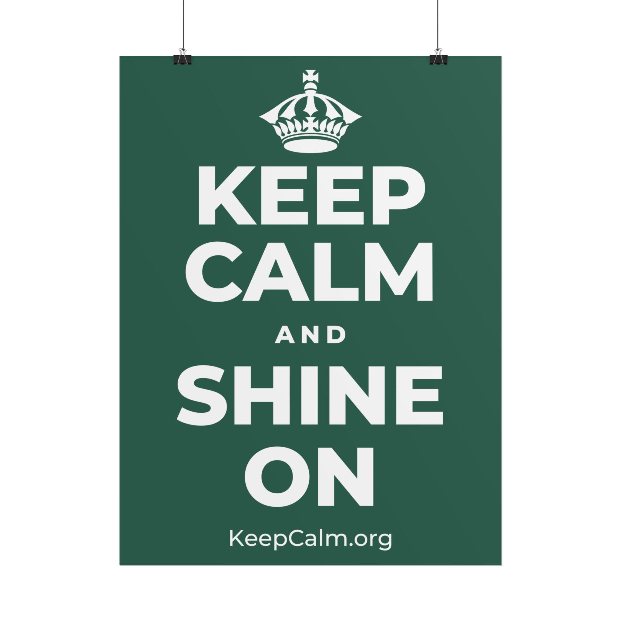 KEEP CALM AND SHINE ON Poster