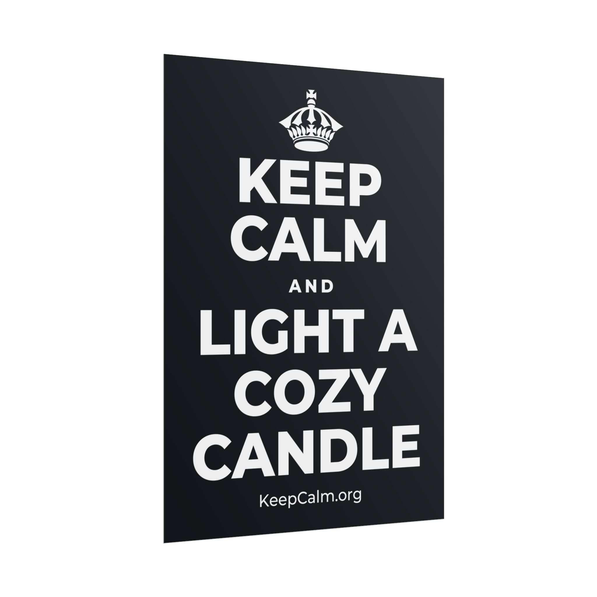 KEEP CALM AND LIGHT A COZY CANDLE Poster (Dark)