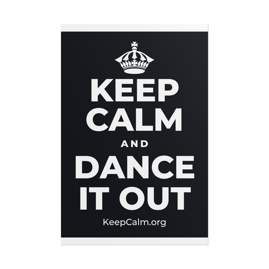 KEEP CALM AND DANCE IT OUT Poster (Dark)